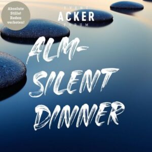 Alm Silent Dinner